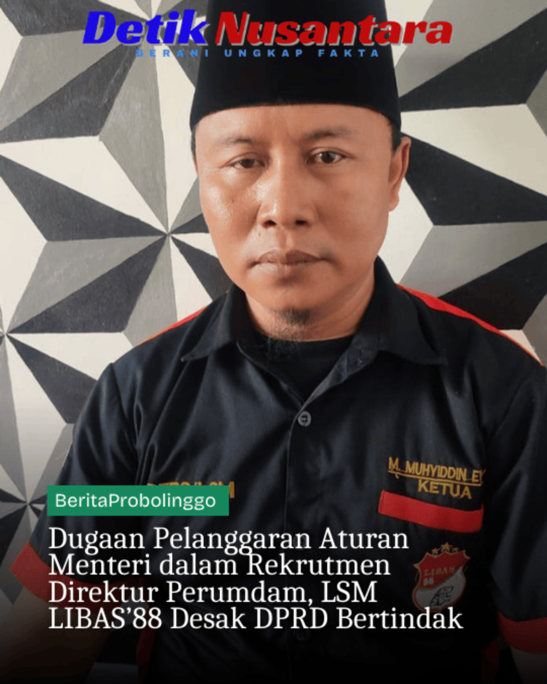 Dugaan Pelanggaran Aturan Menteri dalam Rekrutmen Direktur Perumdam, LSM LIBAS’88 Desak DPRD Bertindak