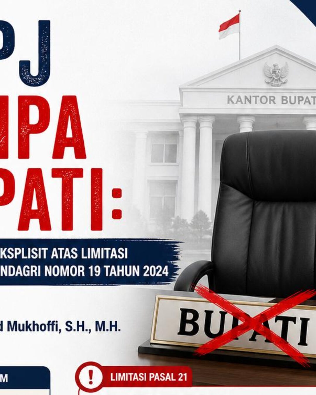 LKPJ Tanpa Bupati: Pelanggaran Eksplisit Atas Limitasi Pasal 21 Permendagri Nomor 19 Tahun 2024