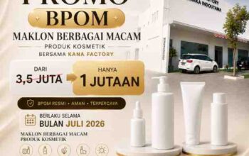 Promo BPOM Maklon Kosmetik Kana Factory Mulai Rp1 Jutaan, Berlaku Sepanjang Juli 2026