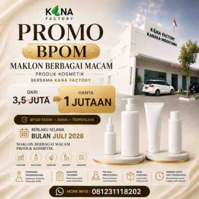 Promo BPOM Maklon Kosmetik Kana Factory Mulai Rp1 Jutaan, Berlaku Sepanjang Juli 2026