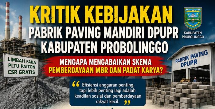 Kritik Kebijakan Pabrik Paving Mandiri DPUPR Kabupaten Probolinggo: Mengapa Mengabaikan Skema Pemberdayaan MBR dan Padat Karya?
