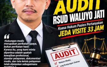 Minta Inspektorat Audit RSUD Waluyo Jati, Kuasa Hukum Pasien Pertanyakan Jeda Visite 33 Jam